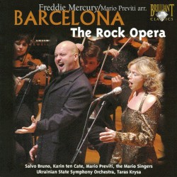 Barcelona, the Rock Opera by Salvo Bruno ,   Karin ten Cate ,   Mario Previti ,   The Mario Singers ,   Ukrainian State Symphony Orchestra ,   Taras Krysa