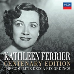 Kathleen Ferrier: Centenary Edition: The Complete Decca recordings by Kathleen Ferrier