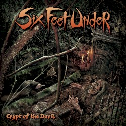 Crypt of the Devil by Six Feet Under