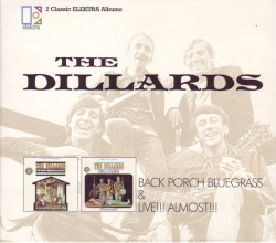 Back Porch Bluegrass / Live!!! Almost!!! by The Dillards