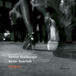 Hallgató by Ferenc Snétberger ,   Keller Quartet