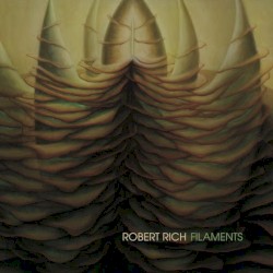 Filaments by Robert Rich