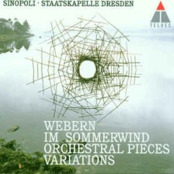 Im Sommerwind / Orchestral Pieces / Variations by Anton Webern ;   Staatskapelle Dresden ,   Giuseppe Sinopoli