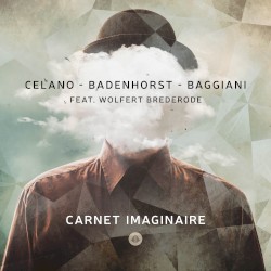 Carnet Imaginaire by Guillermo Celano ,   Joachim Badenhorst  &   Marcos Baggiani  feat.   Wolfert Brederode