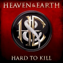 Hard To Kill by Heaven & Earth