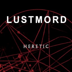 Heretic by Lustmord