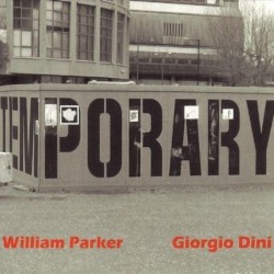 Temporary by William Parker ,   Giorgio Dini