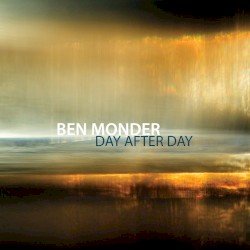 Day After Day by Ben Monder