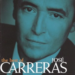 The Best of Jose Carreras by José Carreras