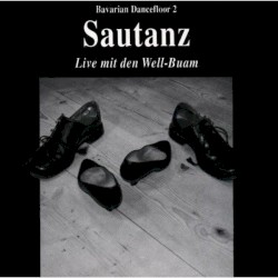 Sautanz: Live mit den Well-Buam by Well-Buam