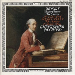 Clarinet and Oboe Concertos by Mozart ;   Antony Pay ,   Michel Piguet ,   Academy of Ancient Music ,   Christopher Hogwood