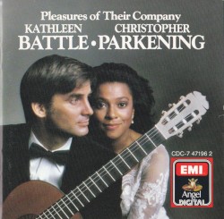 Pleasures of Their Company by Kathleen Battle ,   Christopher Parkening