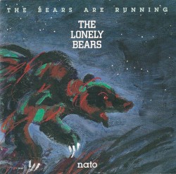 The Bears Are Running by The Lonely Bears
