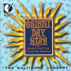 Bright Day Star - Music for the Yuletide Season by The Baltimore Consort