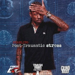 Post Traumatic Stress by Starlito