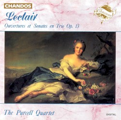 Ouvertures et Sonates en trio, op. 13 by Leclair ;   The Purcell Quartet