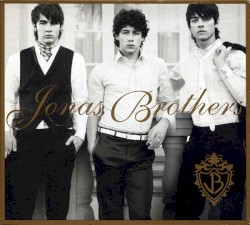 Jonas Brothers by Jonas Brothers