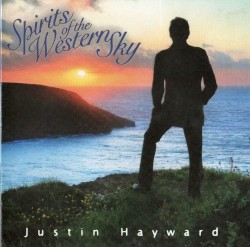 Spirits of the Western Sky by Justin Hayward