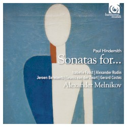 Sonatas for… by Paul Hindemith ;   Isabelle Faust ,   Alexander Rudin ,   Jeroen Berwaerts ,   Teunis van der Zwart ,   Gérard Costes ,   Alexander Melnikov