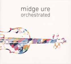 Orchestrated by Midge Ure