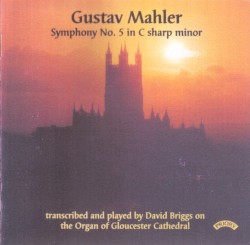 Symphony No. 5 in C-sharp minor by Gustav Mahler ;   David Briggs