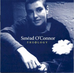 Theology by Sinéad O’Connor