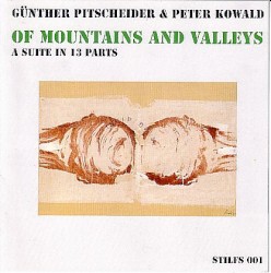 Of Mountains and Valleys by Günther Pitscheider ,   Peter Kowald
