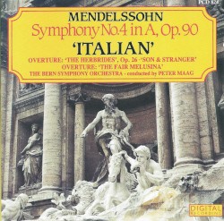 Symphony no. 4 in A, op. 90 "Italian" by Felix Mendelssohn ;   The Bern Symphony Orchestra ,   Peter Maag