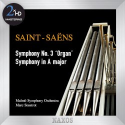 Symphony no. 3 "Organ" / Symphony in A major by Saint‐Saëns ;   Malmö Symphony Orchestra ,   Marc Soustrot