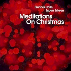 Meditations on Christmas by Gunnar Halle ,   Espen Eriksen