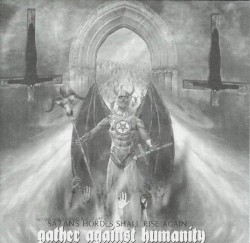Gather Against Humanity by Kult ov Azazel  /   Obitus  /   Humanicide  /   ThyLord