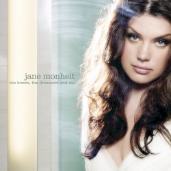 The Lovers, the Dreamers and Me by Jane Monheit