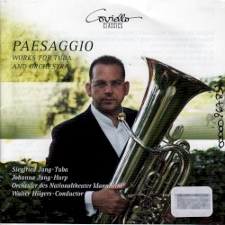 Paesaggio: Works for Tuba and Orchestra by Siegfried Jung ,   Johanna Jung ,   Orchester des Nationaltheater Mannheim ,   Walter Hilgers