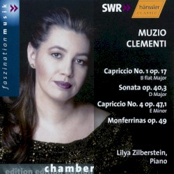 Capriccios No. 1 op. 17 / Sonata Op. 40,3 / Capriccio No. 4 op. 47,1 / Monferrinas op. 49 by Muzio Clementi ;   Lilya Zilberstein