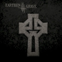 Earthen Grave by Earthen Grave