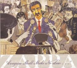 “Congress Shall Make No Law…” by Frank Zappa