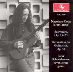 Souvenirs, op. 17–23 / Récréation du Guitariste, op. 51 by Napoléon Coste ;   John Schneiderman