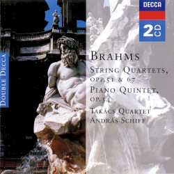 String Quartets, op. 51 & 67 / Piano Quintet, op. 34 by Brahms ;   Takács Quartet ,   András Schiff