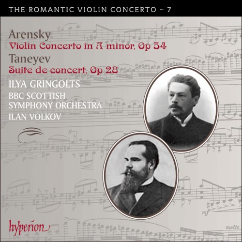 The Romantic Violin Concerto, Volume 7: Arensky: Violin Concerto in A minor, op. 54 / Taneyev: Suite de concert, op. 28