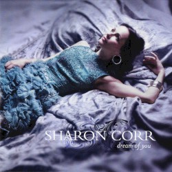 Dream of You by Sharon Corr