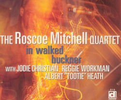 In Walked Buckner by Roscoe Mitchell Quartet