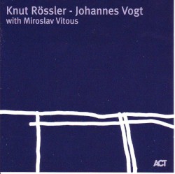 Between the Times by Knut Rössler  -   Johannes Vogt  with   Miroslav Vitouš