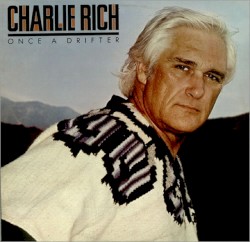 Once a Drifter by Charlie Rich