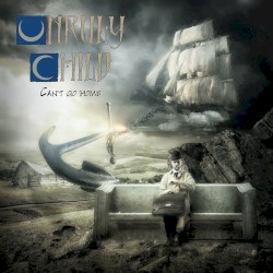 Can't Go Home by Unruly Child