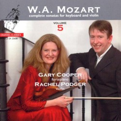 Complete Sonatas for Keyboard and Violin, Volume 5 by W.A. Mozart ;   Gary Cooper ,   Rachel Podger