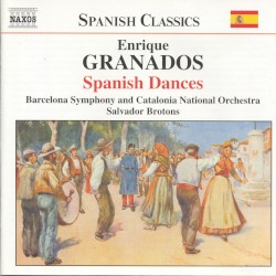 Spanish Dances by Enrique Granados ;   Barcelona Symphony and Catalonia National Orchestra ,   Salvador Brotons