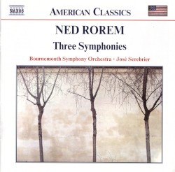 Three Symphonies by Ned Rorem ;   Bournemouth Symphony Orchestra ,   José Serebrier