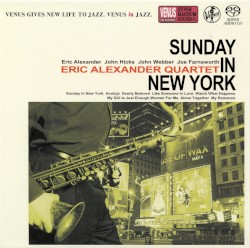 Sunday In New York by Eric Alexander ,   John Hicks ,   John Webber ,   Joe Farnsworth  playing as   Eric Alexander Quartet