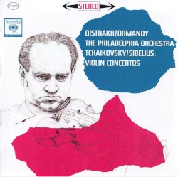 Violin Concertos by Tchaikovsky ,   Sibelius ;   Oistrakh ,   The Philadelphia Orchestra ,   Ormandy