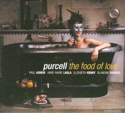 The Food of Love by Purcell ;   Paul Agnew ,   Anne-Marie Lasla ,   Elizabeth Kenny ,   Blandine Rannou